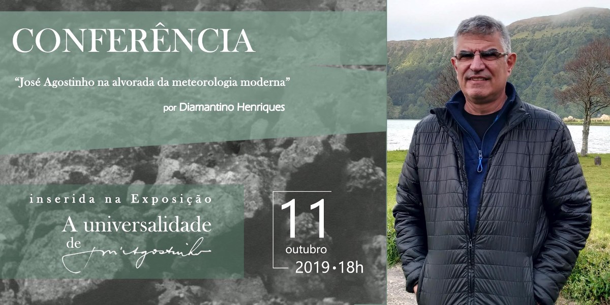 Conferência – José Agostinho na alvorada da Meteorologia moderna