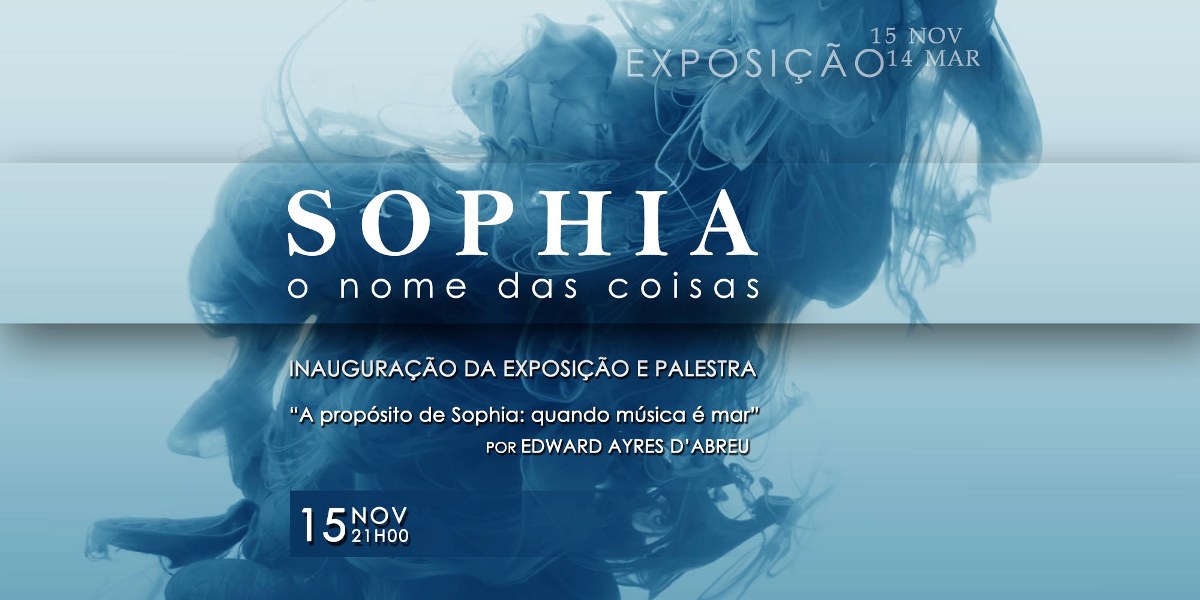 Exposição “Sophia: o nome das coisas”