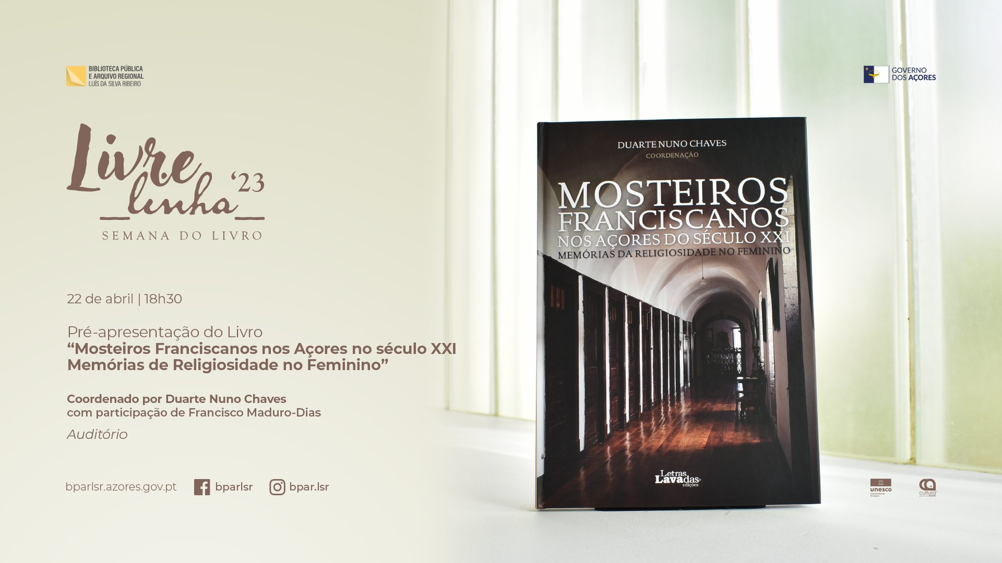 Pré-apresentação do livro “Mosteiros Franciscanos nos Açores no século XXI Memórias de Religiosidade no Feminino”, Coordenado por Duarte Nuno Chaves